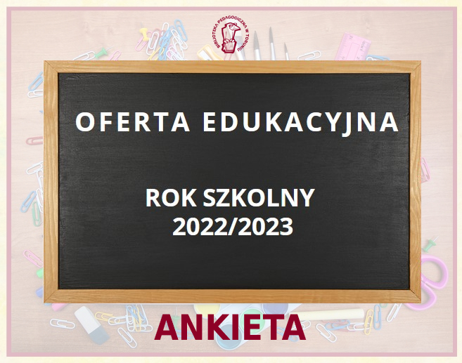 Oferta Edukacyjna Naszej Biblioteki Na Rok Szkolny 2022 2023 Ankieta