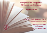 Poezja wobec cierpienia. O Czesławie Miłoszu - wykład online