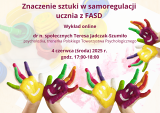 Znaczenie sztuki w samoregulacji ucznia z FASD - wykład online