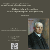 Śladami Stefana Żeromskiego. Literacka podróż przez Polskę i Europę.