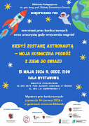 Kiedyś zostanę astronautą  –  moja kosmiczna podróż z Ziemi do gwiazd - wystawa oraz wręczenie nagród