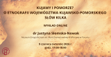 Kujawy i Pomorze? O etnografii województwa kujawsko-pomorskiego słów kilka - wykład online