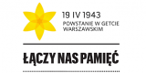 19 kwietnia - 79 rocznica wybuchu Powstania w Getcie Warszawskim