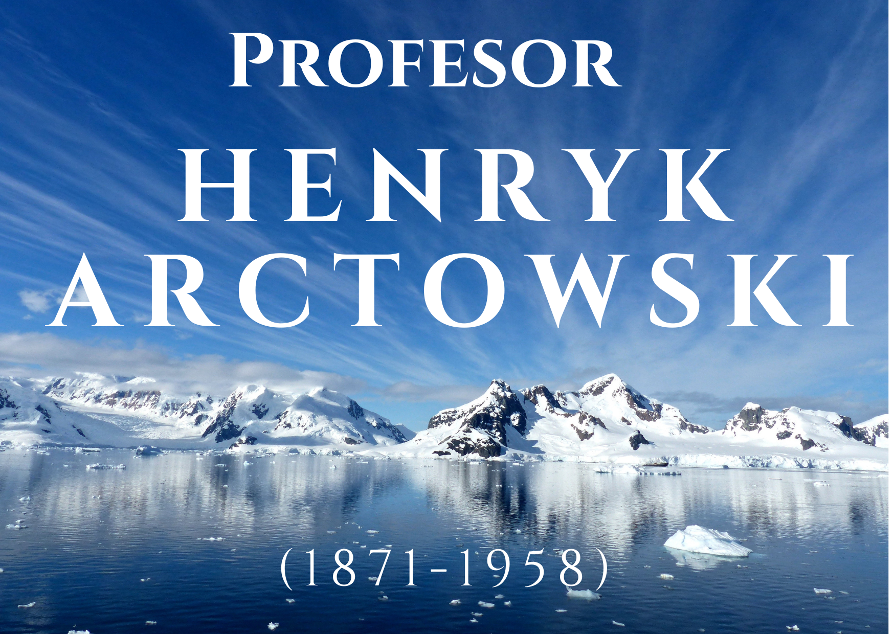 Zdjęcie ośnieżonych gór. Profesor Henryk Arctowski (1871-1958)