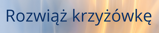 Rozwiąż krzyżówkę