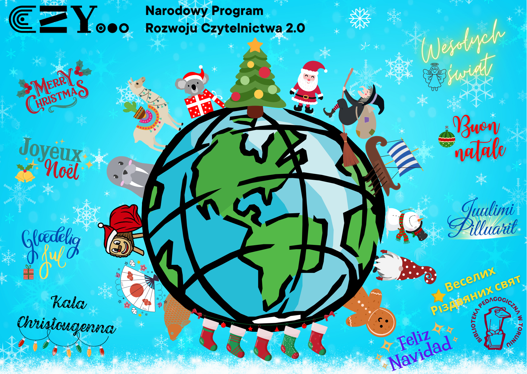 Na niebieskim tle kula ziemska, wokół kolorowe postaci, życzenia świąteczne w różnych językach. Na górze logotyp Narodowego Programu Rozwoju Czytelnictwa.
