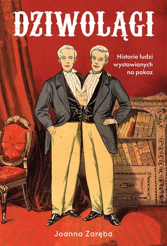 Na okładce: Ilustracja przedstawiającą dwóch zrośniętych mężczyzn