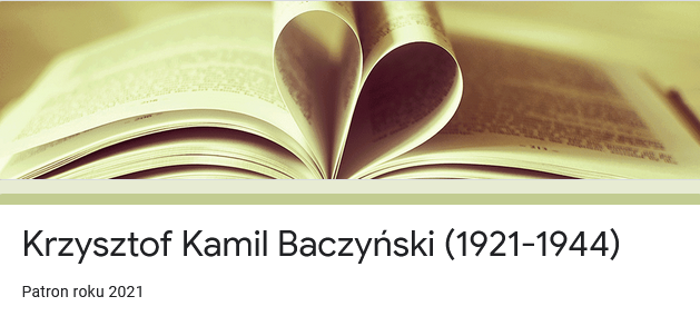 Zdjęcie przedstawiające otwartąksiązkę. Czarne napisy na białym tle: Krzysztof Kamil Baczyński (1921-1944) Patron roku 2021