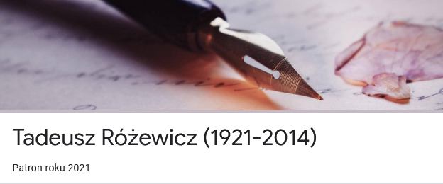 Starodawne wieczne pióro leżące na ręcznie zapisanej kartce. Poniżej czarny napis na białym tle: Tadeusz Różewicz (1921-2014) Patron roku 2021.