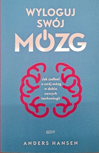 Okładka książki pt.: Wyloguj swój mózg. Jak zadbać o swój mózg w dobie nowych technologii. Na okładce, na niebieskim tle rysunek dwóch półkuli mózgowych w kolorze czerwonym.