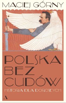 Okładka książki: Grafika przedstawiająca Marszałka Piłsudskiego, którego obejmuje biały orzeł.